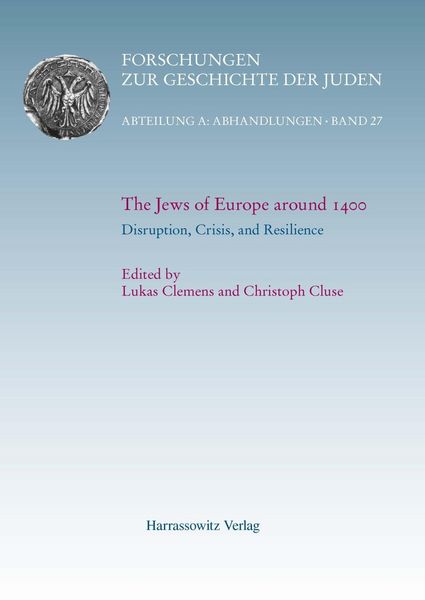 Produktbild: The Jews of Europe around 1400. Disruption, Crisis, and Resilience