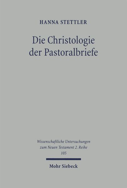 Produktbild: Die Christologie der Pastoralbriefe