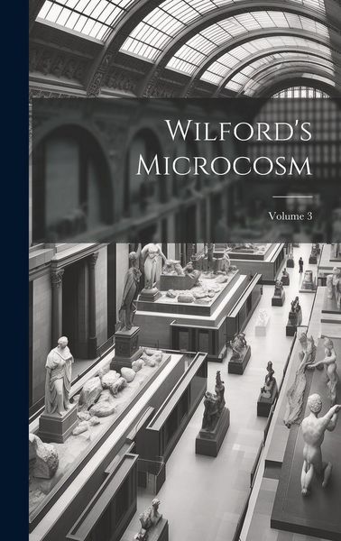 Produktbild: Wilford's Microcosm; Volume 3