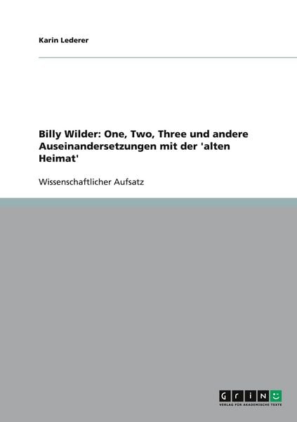 Produktbild: Billy Wilder: One, Two, Three und andere Auseinandersetzungen mit der 'alten Heimat'
