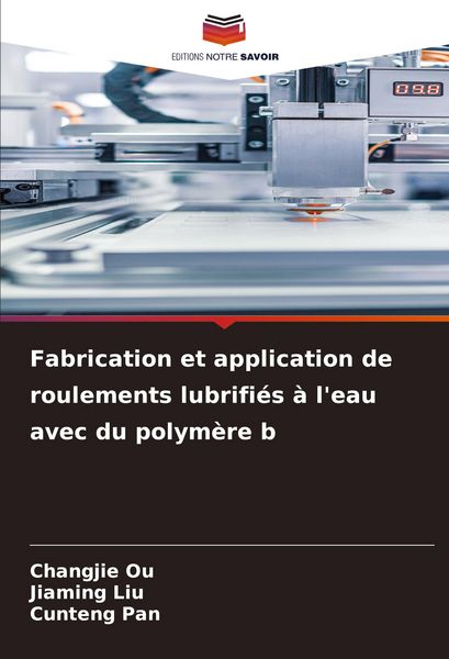 Produktbild: Fabrication et application de roulements lubrifi&eacute;s &agrave; l'eau avec du polym&egrave;re b