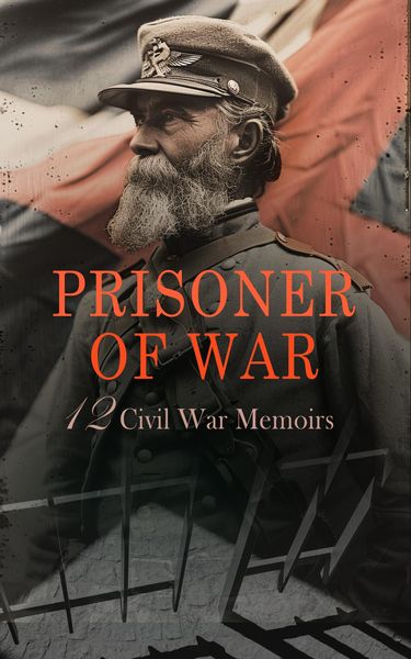 Produktbild: Prisoner of War - 12 Civil War Memoirs