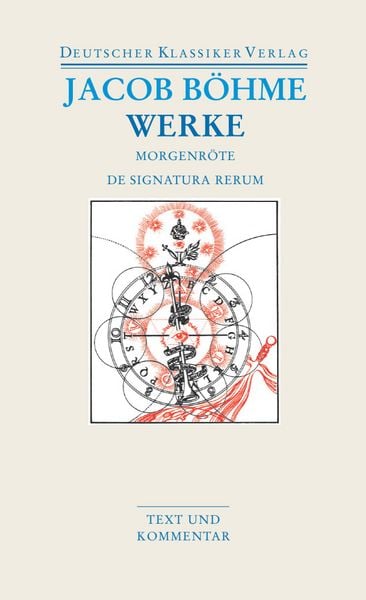 Werke. Die Morgenröte im Aufgang / De Signatura Rerum, Taschenbuch von Jakob Böhme, Deutscher Klassiker Verlag, 9783618680338