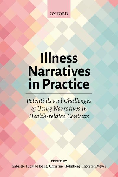 Produktbild: Illness Narratives in Practice: Potentials and Challenges of Using Narratives in Health-related Contexts