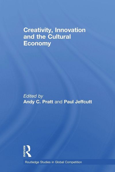 Produktbild: Creativity, Innovation and the Cultural Economy