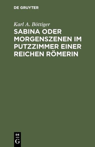 Produktbild: Sabina oder Morgenszenen im Putzzimmer einer reichen R&ouml;merin