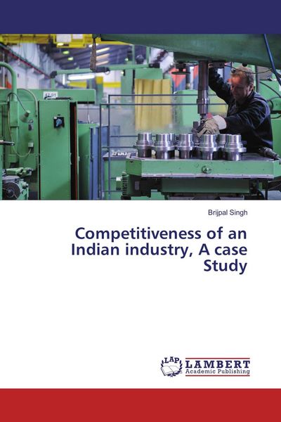 Produktbild: Competitiveness of an Indian industry, A case Study