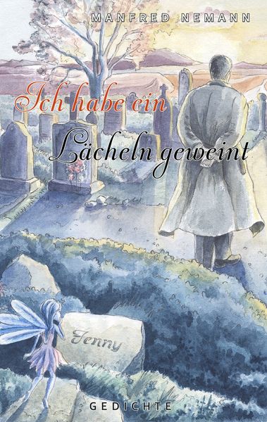 Ich habe ein Lächeln geweint, Taschenbuch von Manfred Nemann, BoD – Books on Demand, 9783839192580