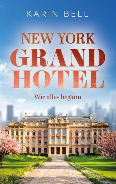 Produktbild: New York Grand Hotel: Wie alles begann