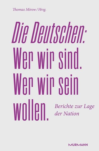 Die Deutschen. Wer wir sind. Wer wir sein wollen., Gebundene Ausgabe von , Murmann Publishers, 978-3-86774-810-0