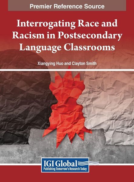 Produktbild: Interrogating Race and Racism in Postsecondary Language Classrooms