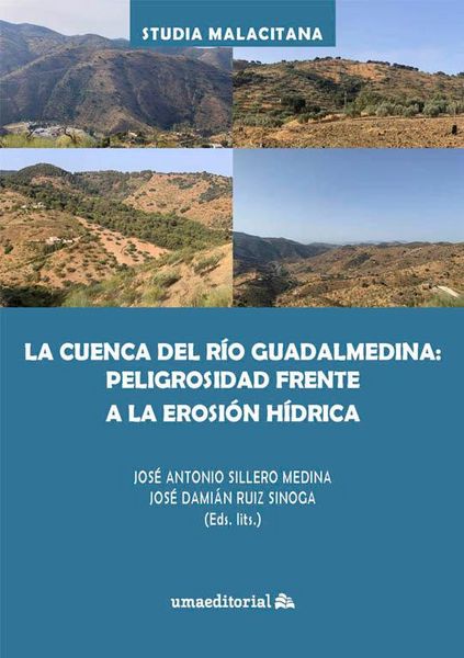 Produktbild: La cuenca del r&iacute;o Guadalmedina : peligrosidad frente a la erosi&oacute;n h&iacute;drica
