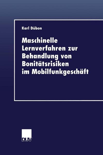 Produktbild: Maschinelle Lernverfahren zur Behandlung von Bonit&auml;tsrisiken im Mobilfunkgesch&auml;ft