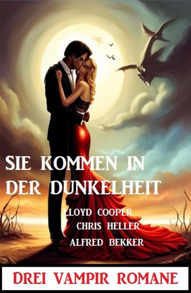 Produktbild: Sie kommen in der Dunkelheit: Drei Vampir Romane