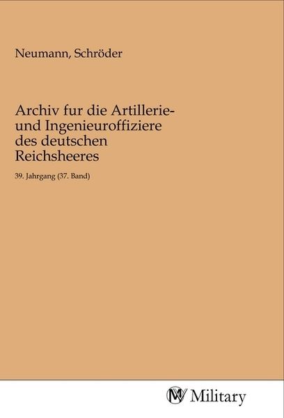 Produktbild: Archiv fur die Artillerie- und Ingenieuroffiziere des deutschen Reichsheeres