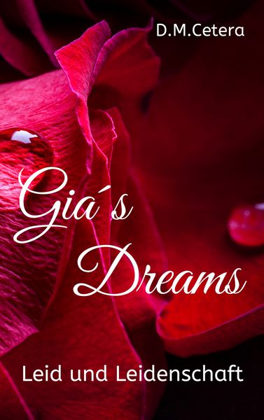 Gia's Dreams, Taschenbuch von D.M. Cetera, BoD – Books on Demand, 9783741213939