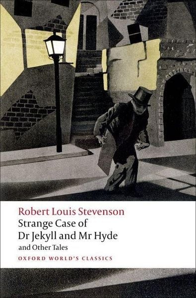The Strange Case of Dr Jekyll and Mr Hyde, and Other Tales