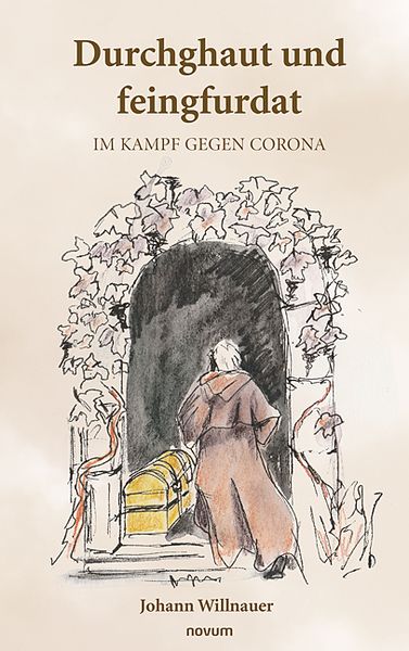 Durchghaut und feingfurdat, Taschenbuch von Johann Willnauer, Novum Verlag, 9783991316350