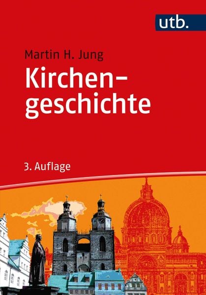 Kirchengeschichte, Taschenbuch von Martin H. Jung, Utb GmbH, 9783825257583