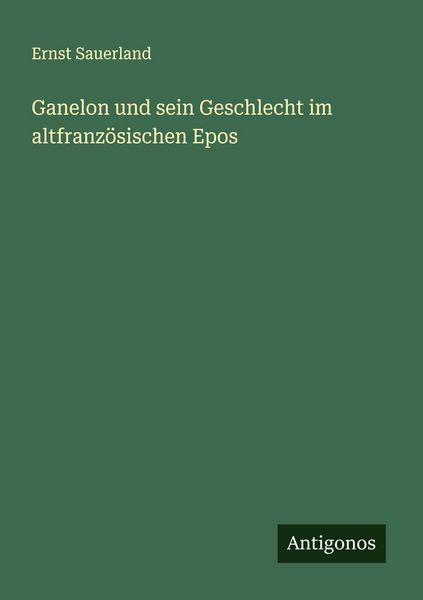 Produktbild: Ganelon und sein Geschlecht im altfranz&ouml;sischen Epos