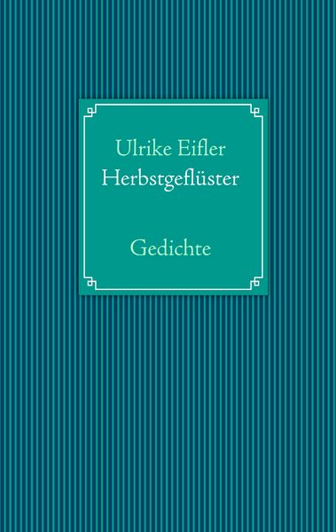 Herbstgeflüster, Taschenbuch von Ulrike Eifler, BoD – Books on Demand, 9783844805529