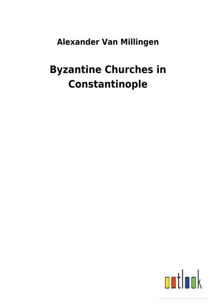Produktbild: Byzantine Churches in Constantinople