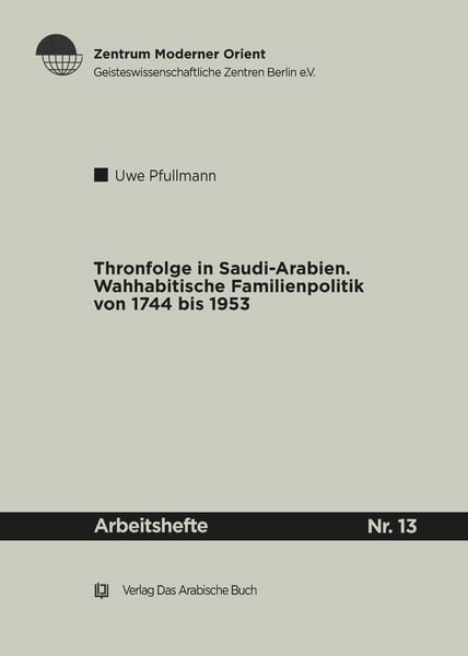 Thronfolge in Saudi Arabien, Taschenbuch von Uwe Pfullmann, De Gruyter, 9783860931424