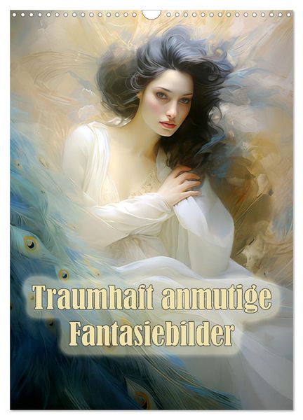 Traumhaft anmutige Fantasiebilder (Wandkalender 2026 DIN A3 hoch), CALVENDO Monatskalender