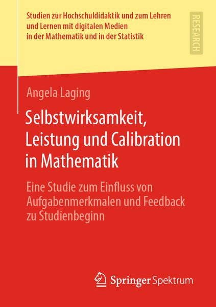 Selbstwirksamkeit, Leistung und Calibration in Mathematik, Taschenbuch von Angela Laging, Springer Fachmedien Wiesbaden GmbH, 9783658324797