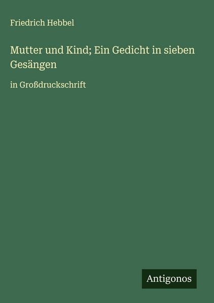 Produktbild: Mutter und Kind; Ein Gedicht in sieben Ges&auml;ngen