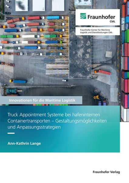 Produktbild: Truck Appointment Systeme bei hafeninternen Containertransporten - Gestaltungsm&ouml;glichkeiten und Anpassungsstrategien