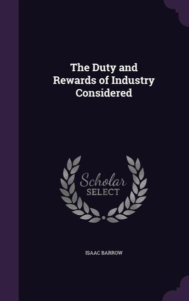 Produktbild: The Duty and Rewards of Industry Considered
