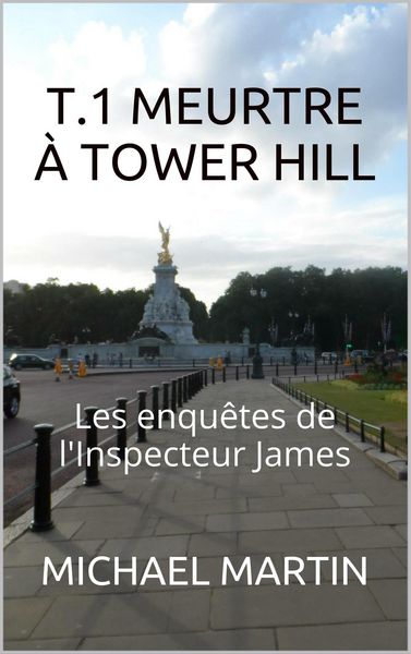 Produktbild: Meurtre &agrave; Tower Hill (Les enqu&ecirc;tes de l'Inspecteur James, #1)