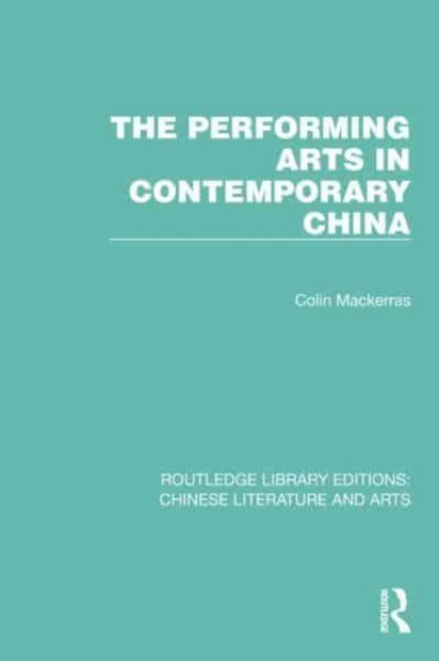Produktbild: Mackerras, C: The Performing Arts in Contemporary China