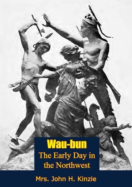 Produktbild: Wau-bun, The Early Day in the Northwest