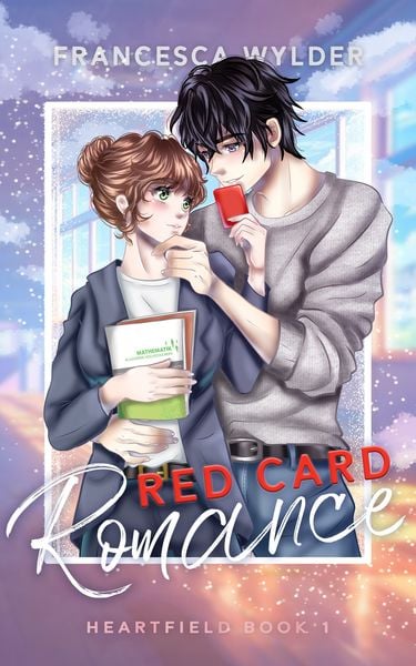 Red Card Romance (Heartfield 1), Taschenbuch von Francesca Wylder, Nova Md, 978-3-690-28303-8