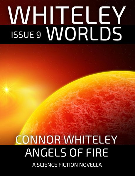 Produktbild: Issue 9: Angels of Fire A Science Fiction Novella (Whiteley Worlds, #9)