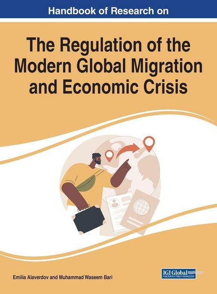 Produktbild: Handbook of Research on the Regulation of the Modern Global Migration and Economic Crisis