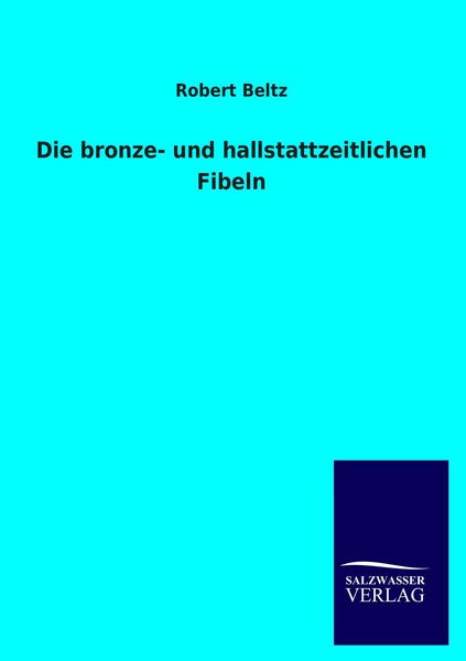 Produktbild: Die bronze- und hallstattzeitlichen Fibeln