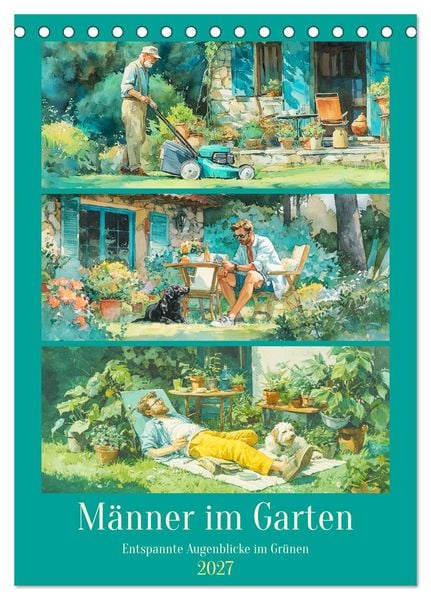 Produktbild: M&auml;nner im Garten. Entspannte Augenblicke im Gr&uuml;nen (Tischkalender 2027 DIN A5 hoch), CALVENDO Monatskalender