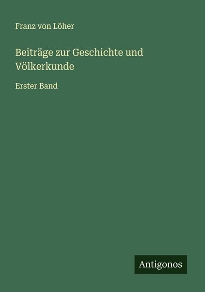 Produktbild: Beitr&auml;ge zur Geschichte und V&ouml;lkerkunde