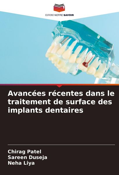 Produktbild: Avanc&eacute;es r&eacute;centes dans le traitement de surface des implants dentaires