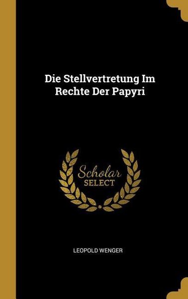 Produktbild: Die Stellvertretung Im Rechte Der Papyri