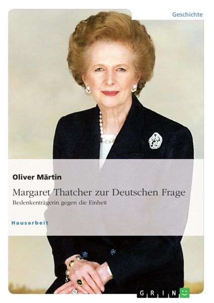 Produktbild: Thatcher zur Deutschen Frage. Bedenkentr&auml;gerin gegen die Einheit
