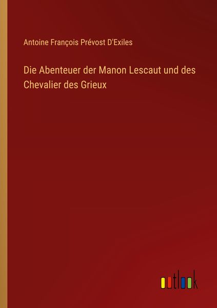Produktbild: Die Abenteuer der Manon Lescaut und des Chevalier des Grieux