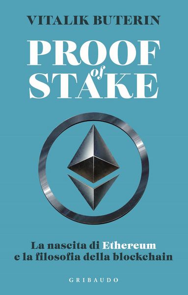 Produktbild: Proof of stake. La nascita di Ethereum e la filosofia della Blockchain
