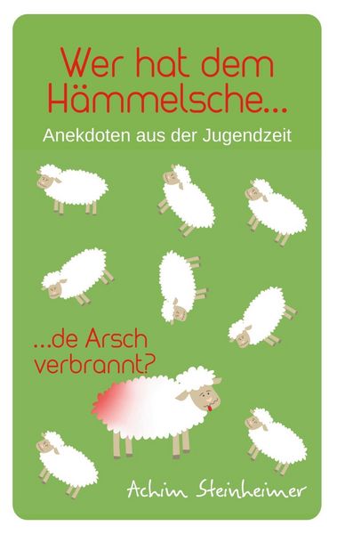 Produktbild: Wer hat dem H&auml;mmelsche de Arsch verbrannt?