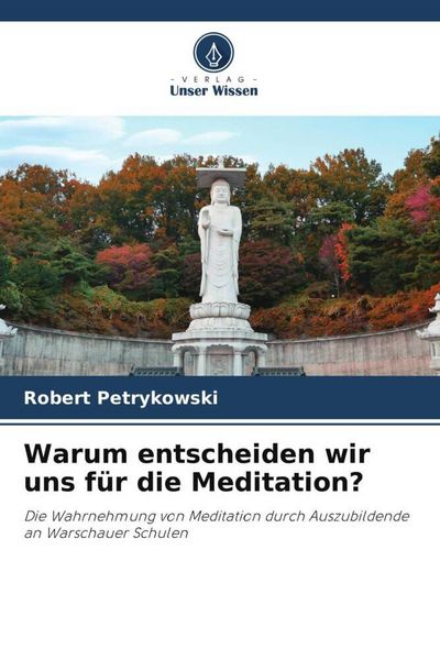 Produktbild: Warum entscheiden wir uns f&uuml;r die Meditation?
