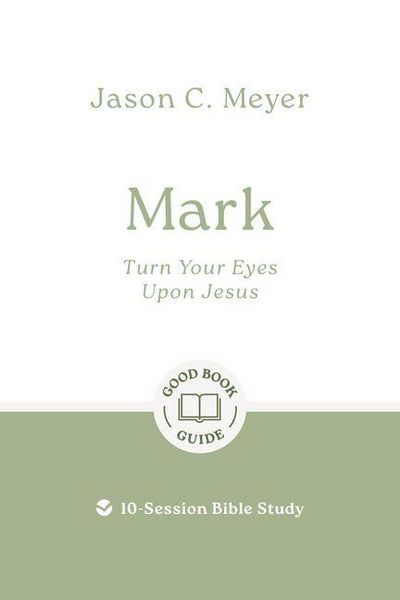 Produktbild: Mark: Turn Your Eyes Upon Jesus
