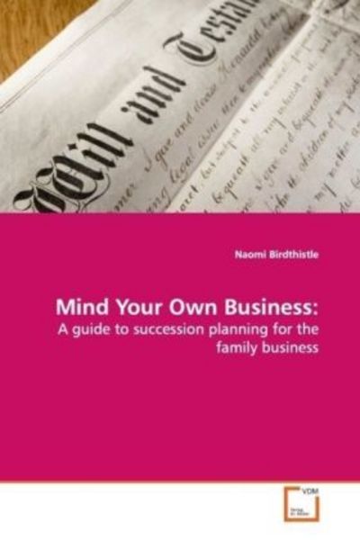 Birdthistle, N: Mind Your Own Business:, Taschenbuch von Naomi Birdthistle, VDM, 9783639148015